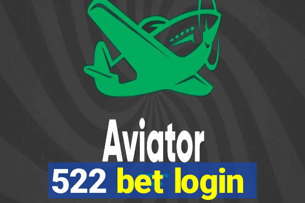 522 bet login